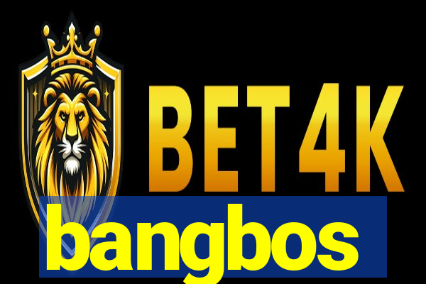 bangbos