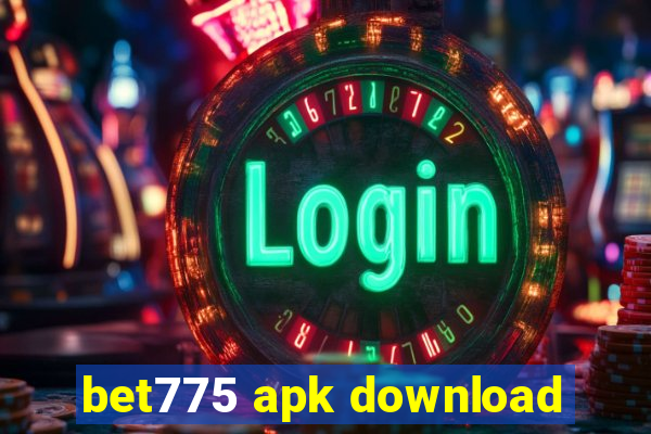 bet775 apk download