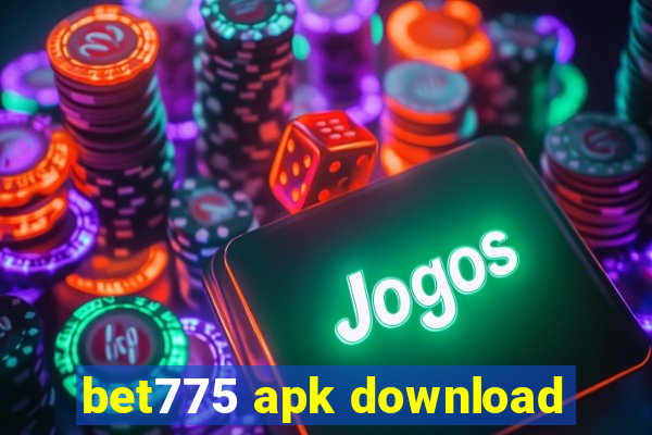 bet775 apk download