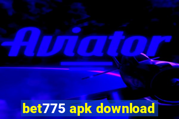 bet775 apk download