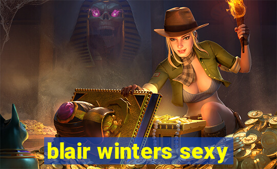blair winters sexy