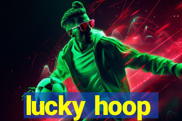 lucky hoop