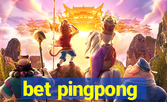 bet pingpong