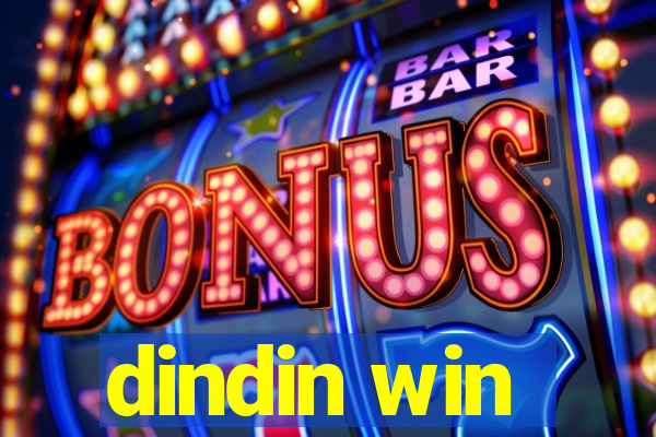 dindin win