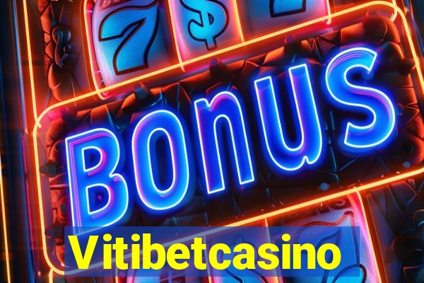 Vitibetcasino