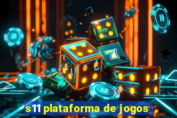 s11 plataforma de jogos