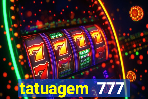 tatuagem 777 significado no crime
