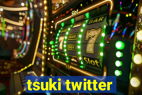 tsuki twitter
