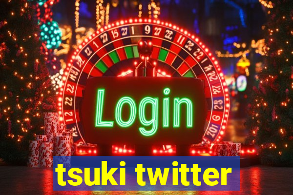 tsuki twitter