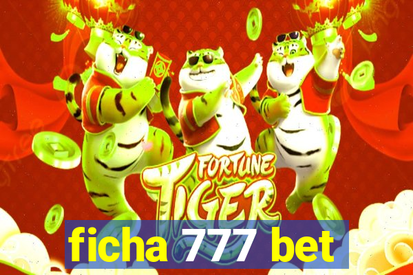 ficha 777 bet