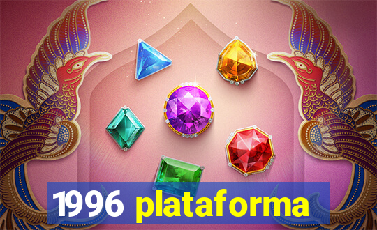 1996 plataforma