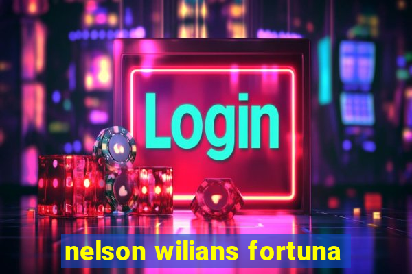 nelson wilians fortuna