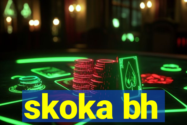 skoka bh