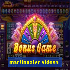 martinaolvr videos