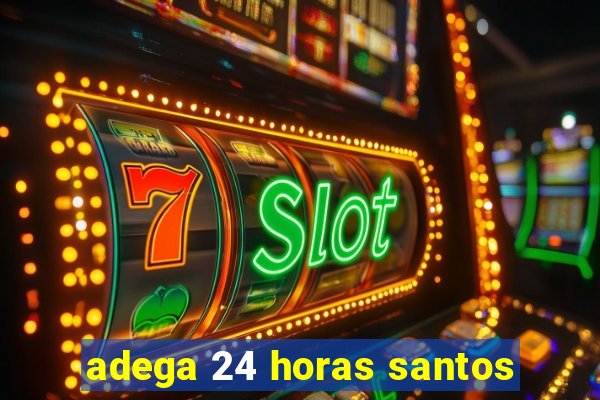 adega 24 horas santos