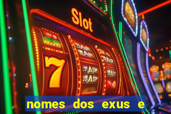nomes dos exus e seus significados
