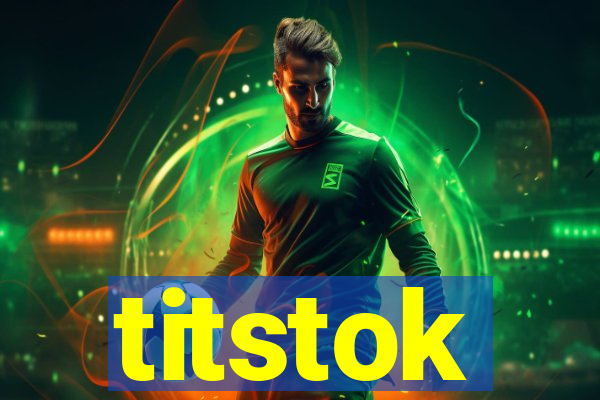 titstok