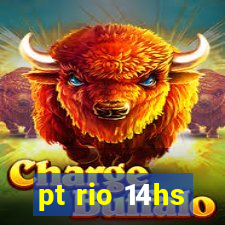 pt rio 14hs