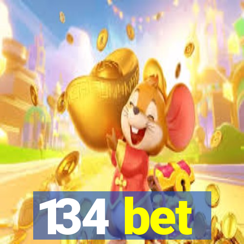 134 bet