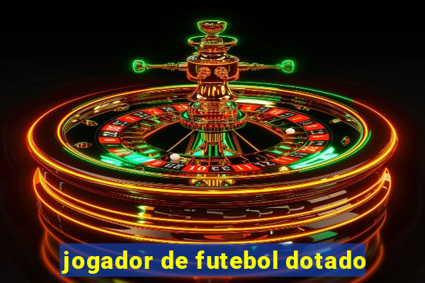 jogador de futebol dotado