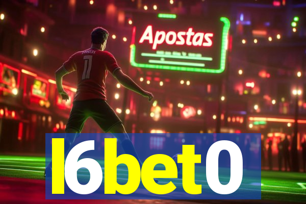 l6bet0