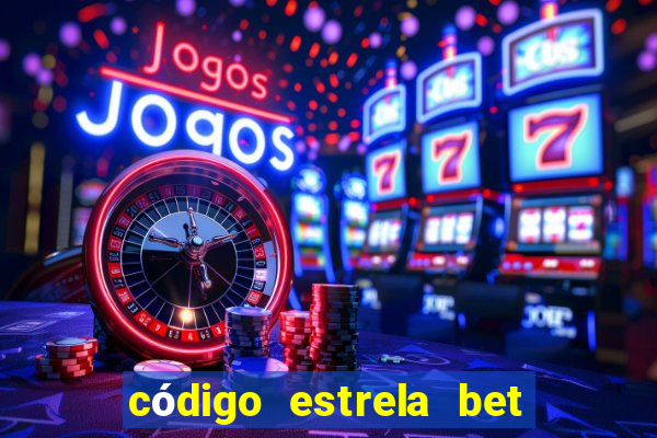 código estrela bet 5 reais