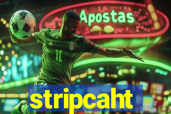 stripcaht