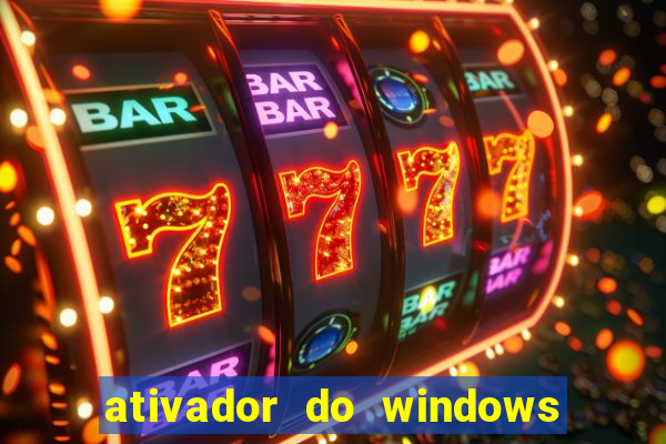 ativador do windows 7 ultimate
