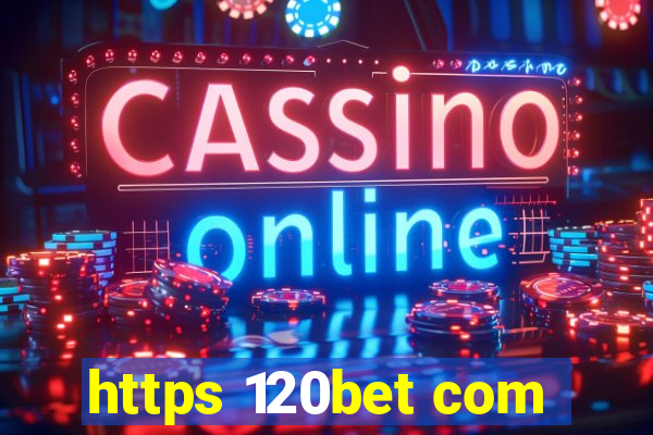 https 120bet com