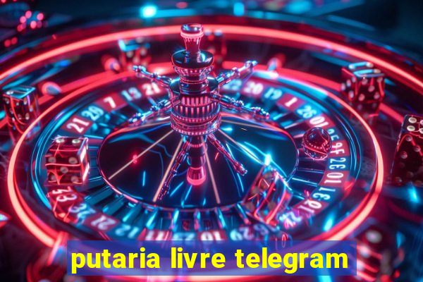 putaria livre telegram