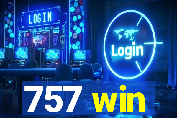 757 win
