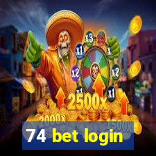 74 bet login