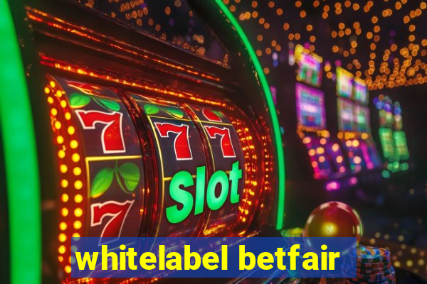 whitelabel betfair