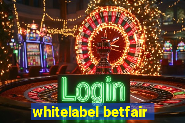 whitelabel betfair
