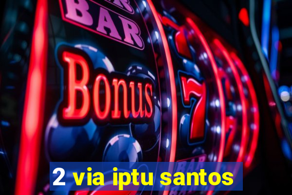 2 via iptu santos