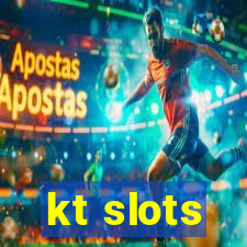 kt slots