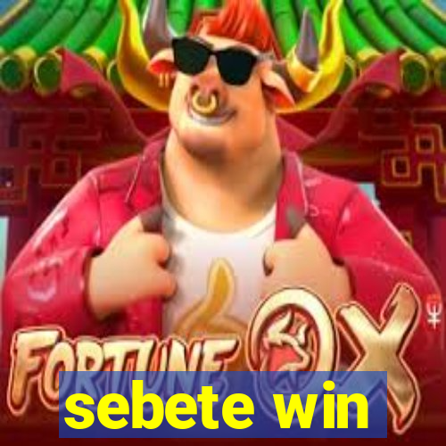 sebete win