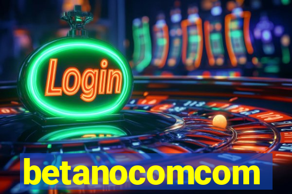 betanocomcom