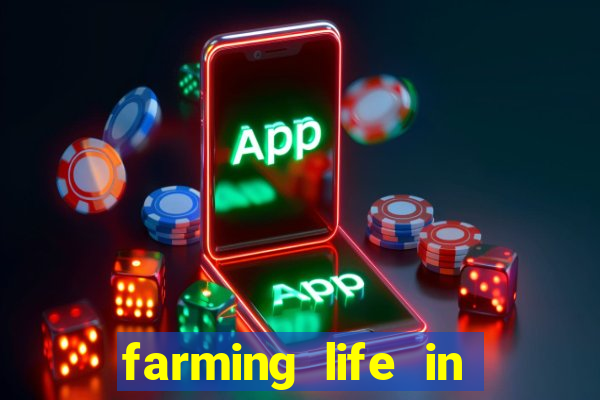 farming life in another world dublado