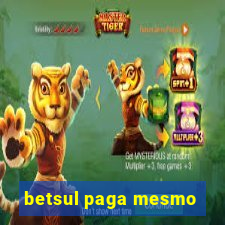betsul paga mesmo