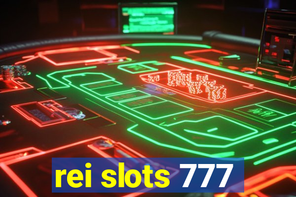 rei slots 777