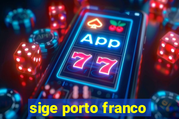 sige porto franco
