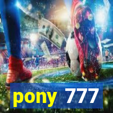 pony 777