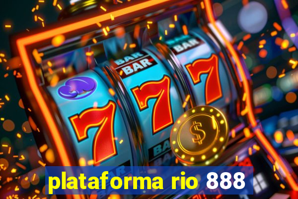 plataforma rio 888