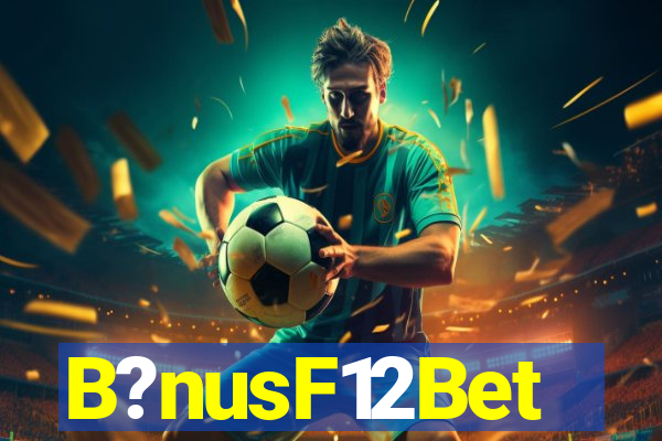 B?nusF12Bet
