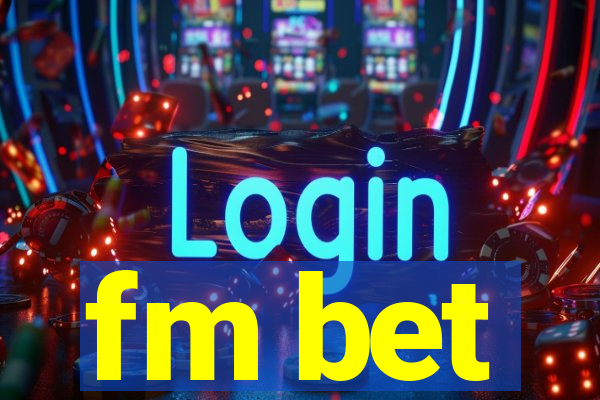 fm bet