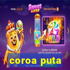 coroa puta
