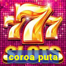 coroa puta