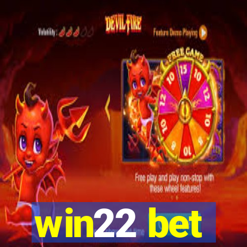 win22 bet