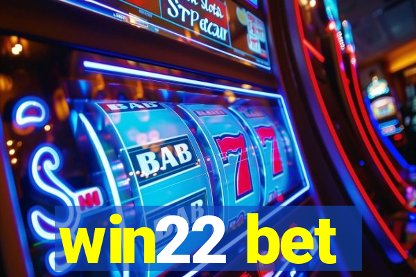 win22 bet